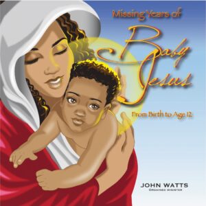 Missing Years of Baby Jesus: From Birth to Age 12