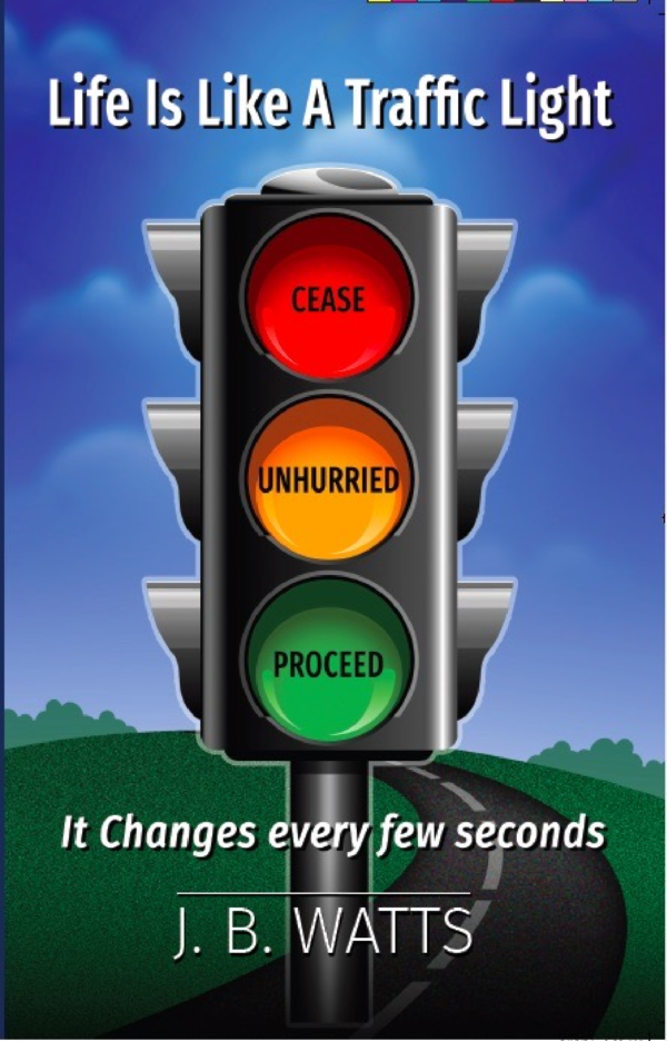 Life Is Like a Traffic Light