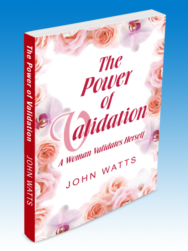 The Power of Validation: A Woman Validates Herself
